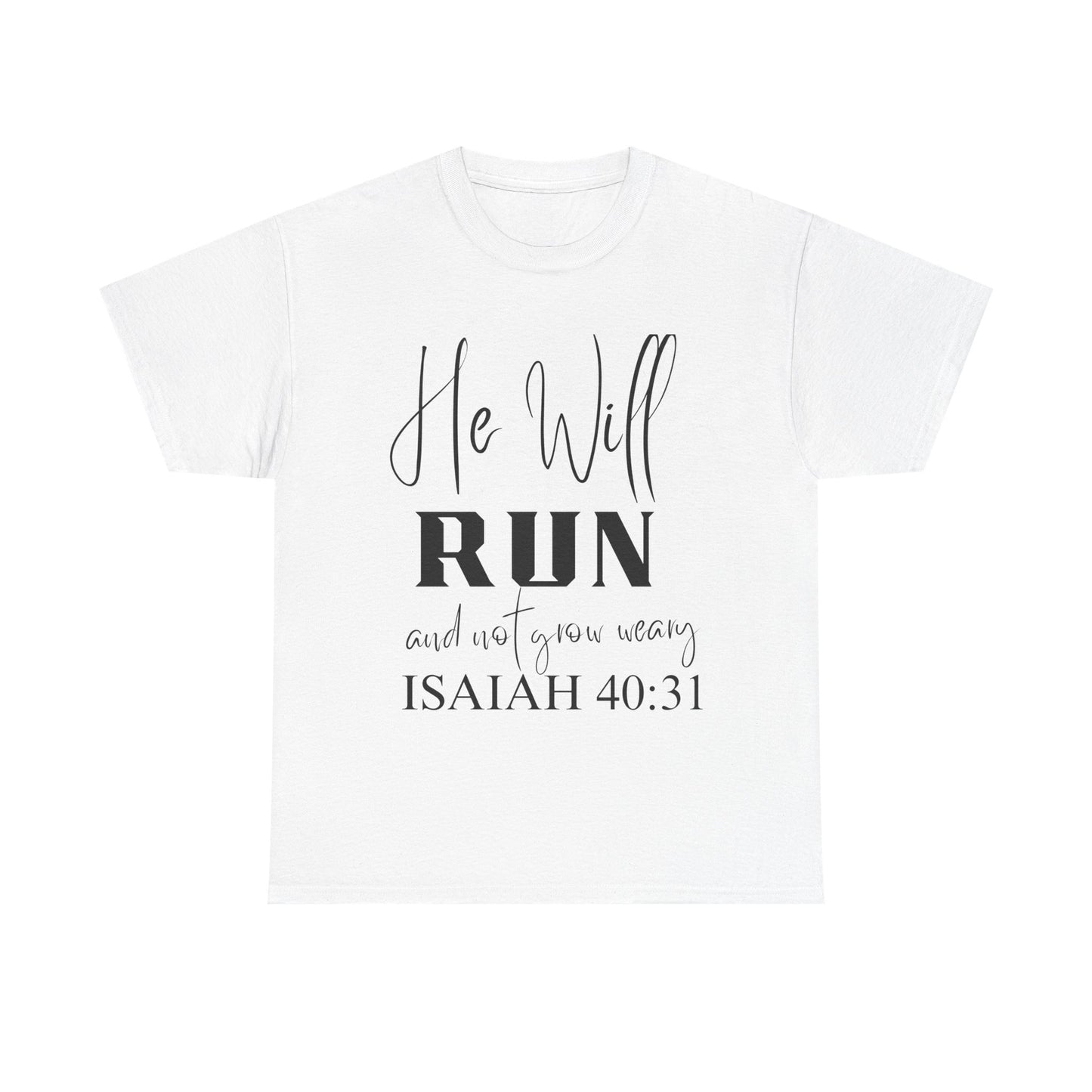 He Will Run and Not Grow Weary Tee