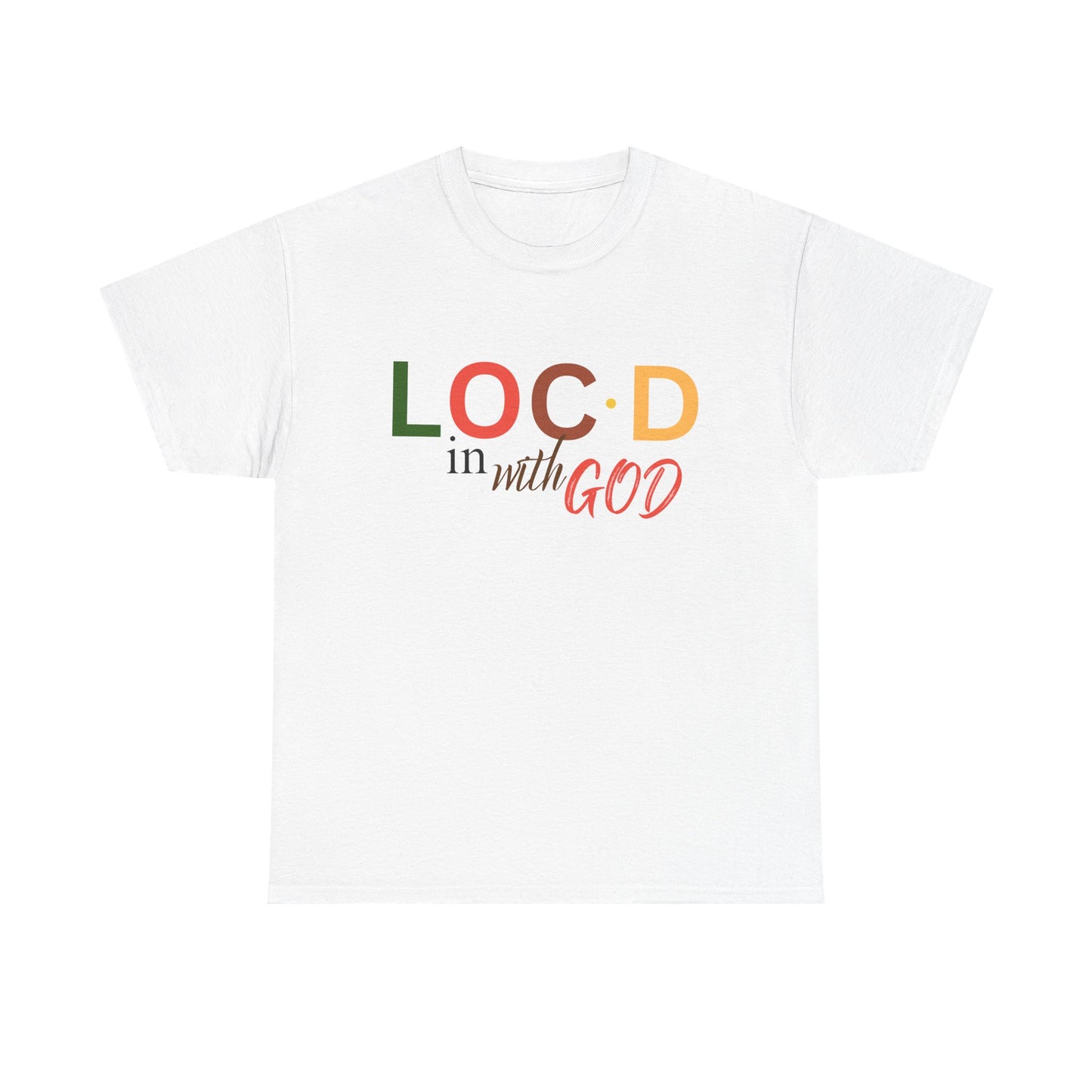Loc’d in with God Tee